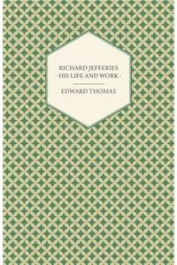 Richard Jefferies - His Life and Work