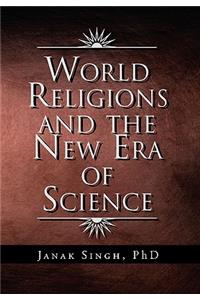 World Religions and the New Era of Science