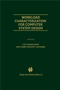 Workload Characterization for Computer System Design