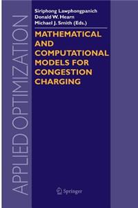 Mathematical and Computational Models for Congestion Charging