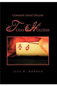 Common Sense Online Texas Holdem