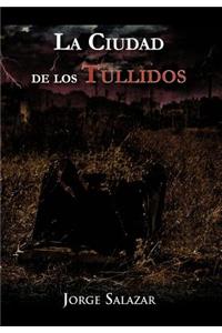 Ciudad de Los Tullidos