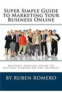 Super Simple Guide to Marketing Your Business Online