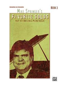 Mike Springer's Favorite Solos, Bk 3