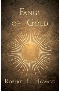 Fangs of Gold