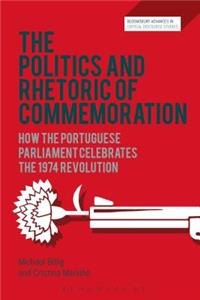 Politics and Rhetoric of Commemoration