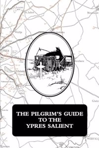 The Pilgrim's Guide to the Ypres Salient