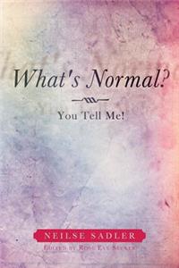 What's Normal?: You Tell Me!