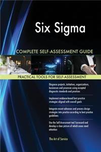 Six Sigma Complete Self-Assessment Guide