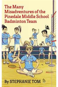 Many Misadventures of the Pinedale Middle School Badminton Team