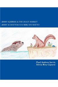 Jimmy Squirrel & The Crazy Market - Jimmy Scoiattolo e il Mercato Matto