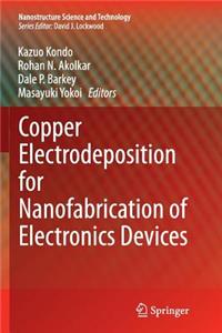 Copper Electrodeposition for Nanofabrication of Electronics Devices