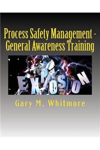 Process Safety Management - General Awareness Training