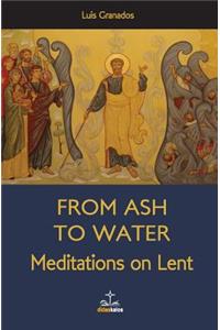 From Ash to Water