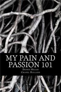 My Pain and Passion 101