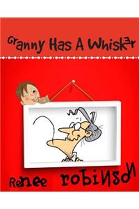 Granny Has A Whisker