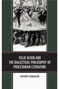 Tillie Olsen and the Dialectical Philosophy of Proletarian Literature