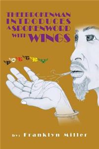Theebrokenman Introduces a Spokenword with Wings