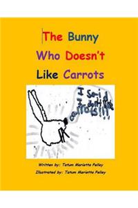 Bunny Who Doesn't Like Carrots