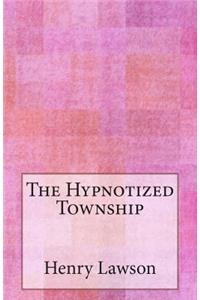 Hypnotized Township
