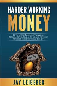 Harder Working Money