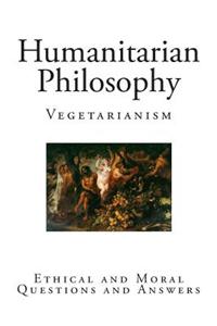 Humanitarian Philosophy: Vegetarianism