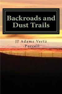 Backroads and Dust Trails