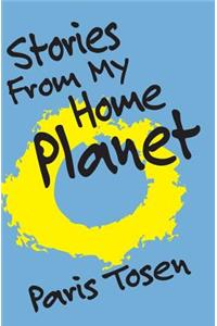 Stories From My Home Planet