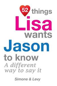 52 Things Lisa Wants Jason To Know