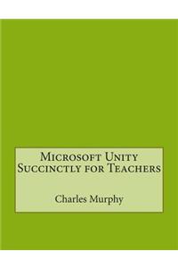 Microsoft Unity Succinctly for Teachers