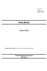 Army Techniques Publication ATP 1-19 Army Music February 2015
