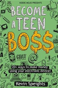 Become A Teen Boss