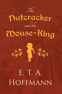 Nutcracker and the Mouse-King