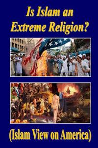 Is Islam an Extreme Religion?
