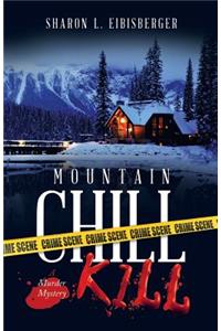 Mountain Chill Kill