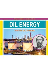 Oil Energy: Putting Oil to Work