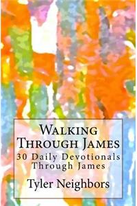 Walking Through James