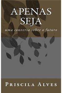 Apenas Seja