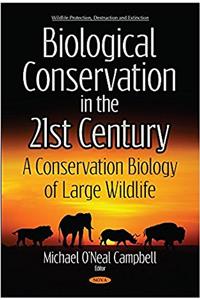 Biological Conservation in the 21st Century