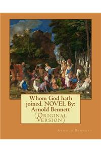 Whom God hath joined. NOVEL By