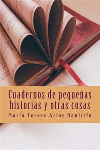 Cuadernos de pequeñas historias y otras cosas