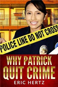 Why Patrick Quit Crime