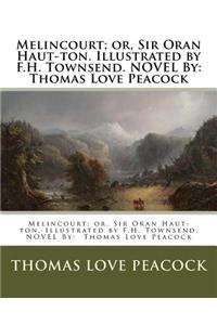 Melincourt; or, Sir Oran Haut-ton. Illustrated by F.H. Townsend. NOVEL By