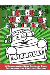 Nicholas' Christmas Coloring Book: A Personalized Name Coloring Book Celebrating the Christmas Holiday