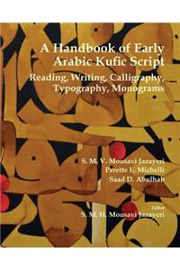 A Handbook of Early Arabic Kufic Script