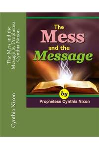 Mess and the Message by Prophetess Cynthia Nixon