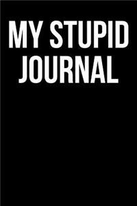 My Stupid Journal