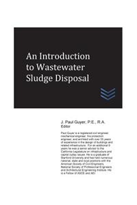 Introduction to Wastewater Sludge Disposal