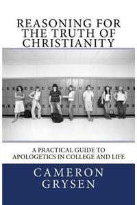 Reasoning for the Truth of Christianity