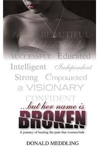 but her name is Broken